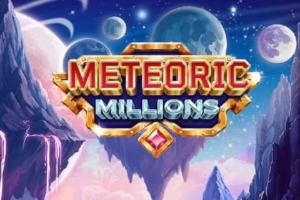 Meteoric Millions