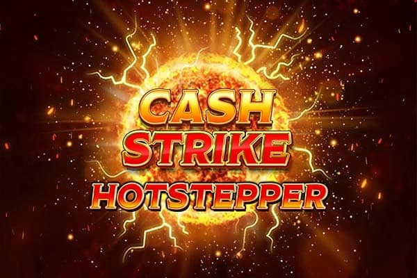 Cash Strike Hotstepper