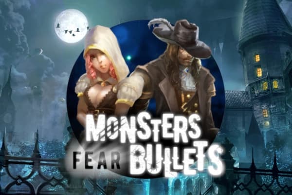 Monsters Fear Bullets