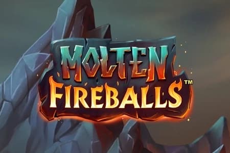 Molten Fireballs
