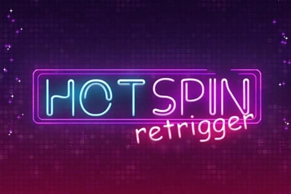 Hot Spin Retrigger