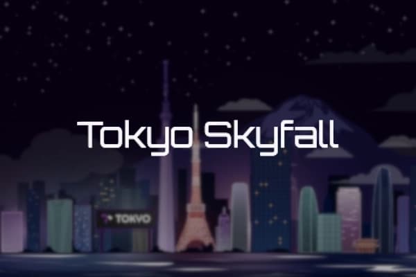 Tokyo Skyfall