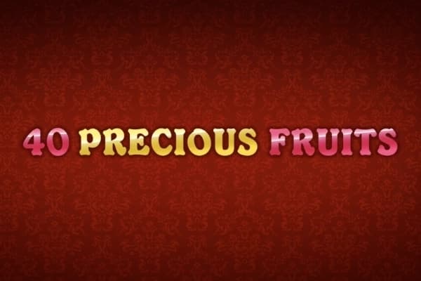 40 Precious Fruits