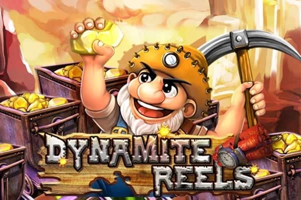 Dynamite Reels