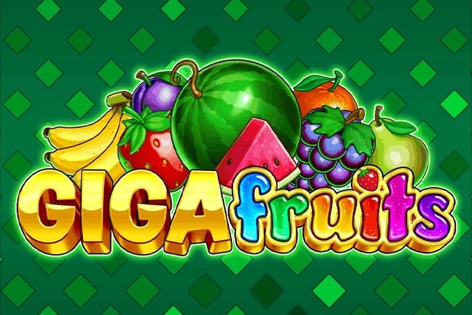 Giga Fruits
