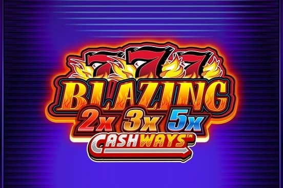 Blazing 777 2x 3x 5x Cashways