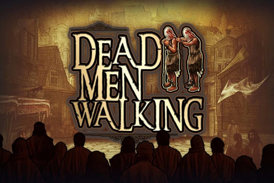 Dead Men Walking