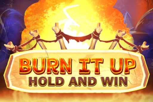 Burn It Up: Hold & Win