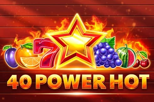 40 Power Hot
