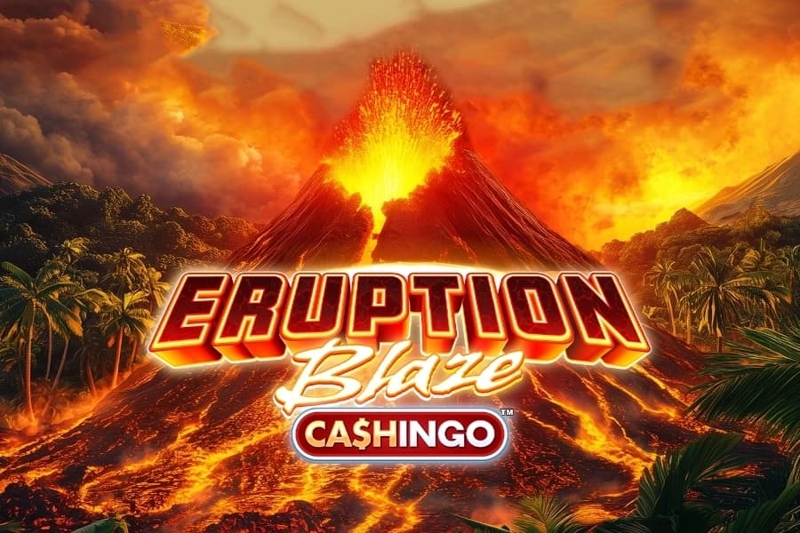 Eruption Blaze Cashingo