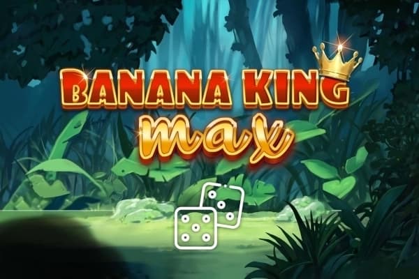 Banana King MAX Dice
