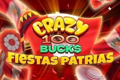 Crazy 100 Bucks Fiestas Patrias