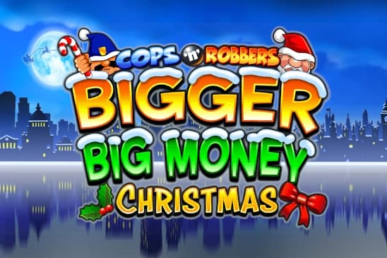 Cops 'n' Robbers Bigger Big Money Christmas